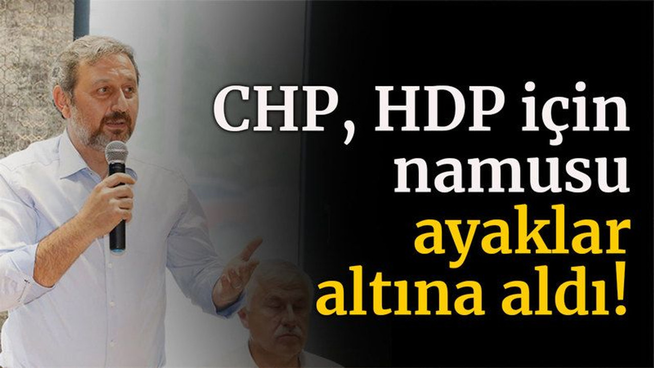 HDP için namusu ayaklar altına aldı!